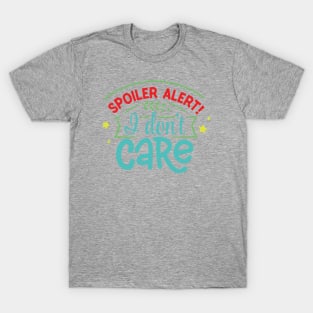 Spoiler Alert T-Shirt